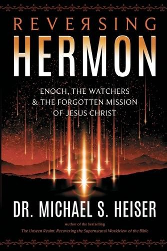 Michael S Heiser Reversing Hermon (Paperback)