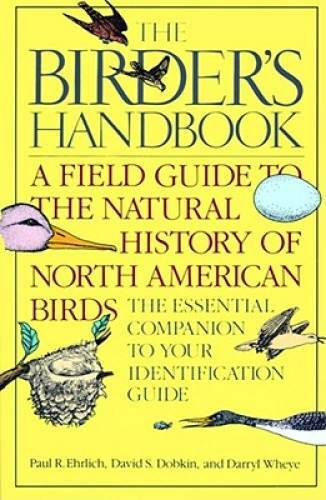 The Birder’s Handbook: A Field Guide to the Natural History of North Amer – GOOD