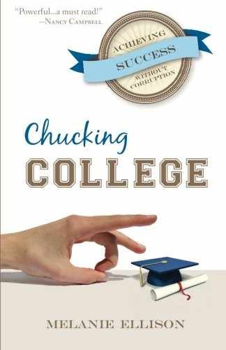 Chucking College: Achieving Success – Paperback, by Ellison Melanie – Very Good