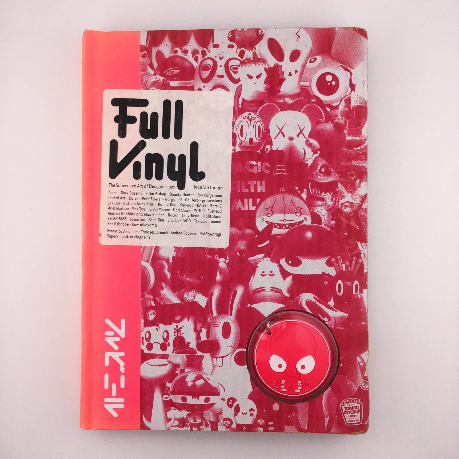 Full Vinyl The Subversive Art Of Designer Toys By Ivan Vartanian First Edition