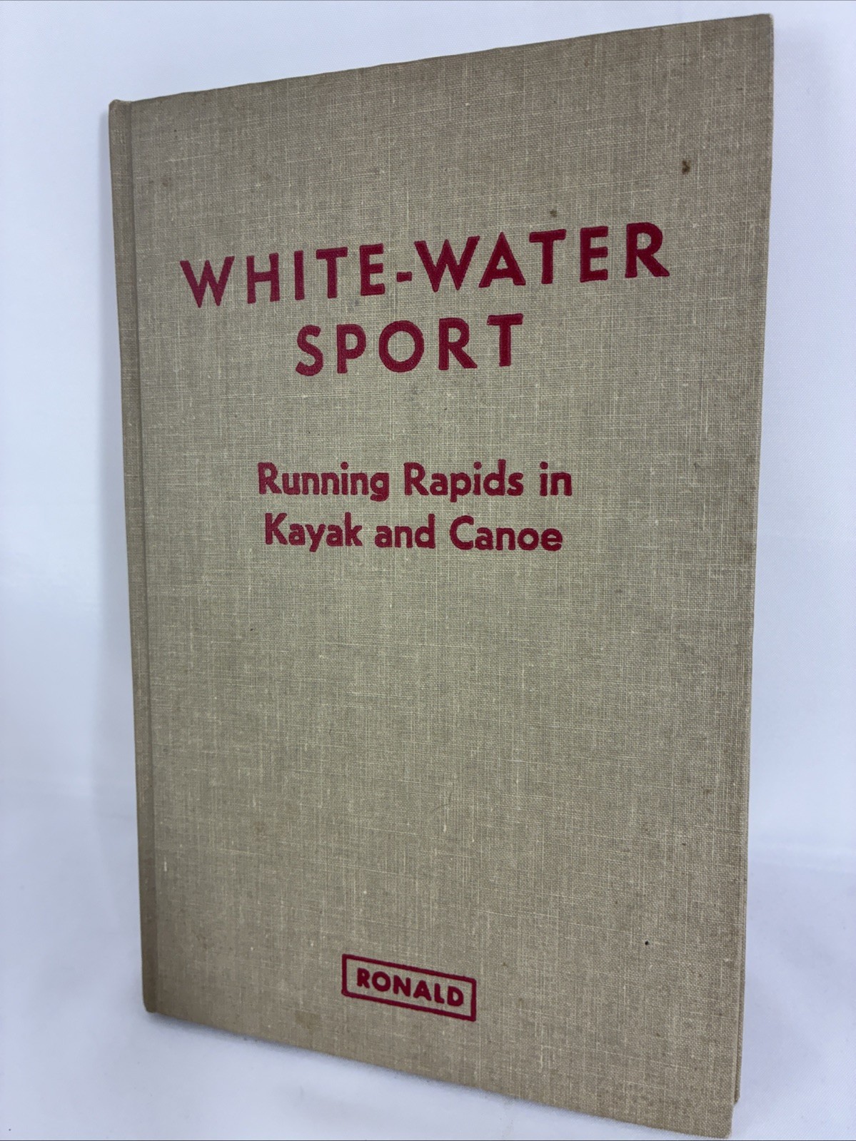 White Water Sport: Running Rapids in Kayak & Canoe Peter Whitney 1960 HB Book