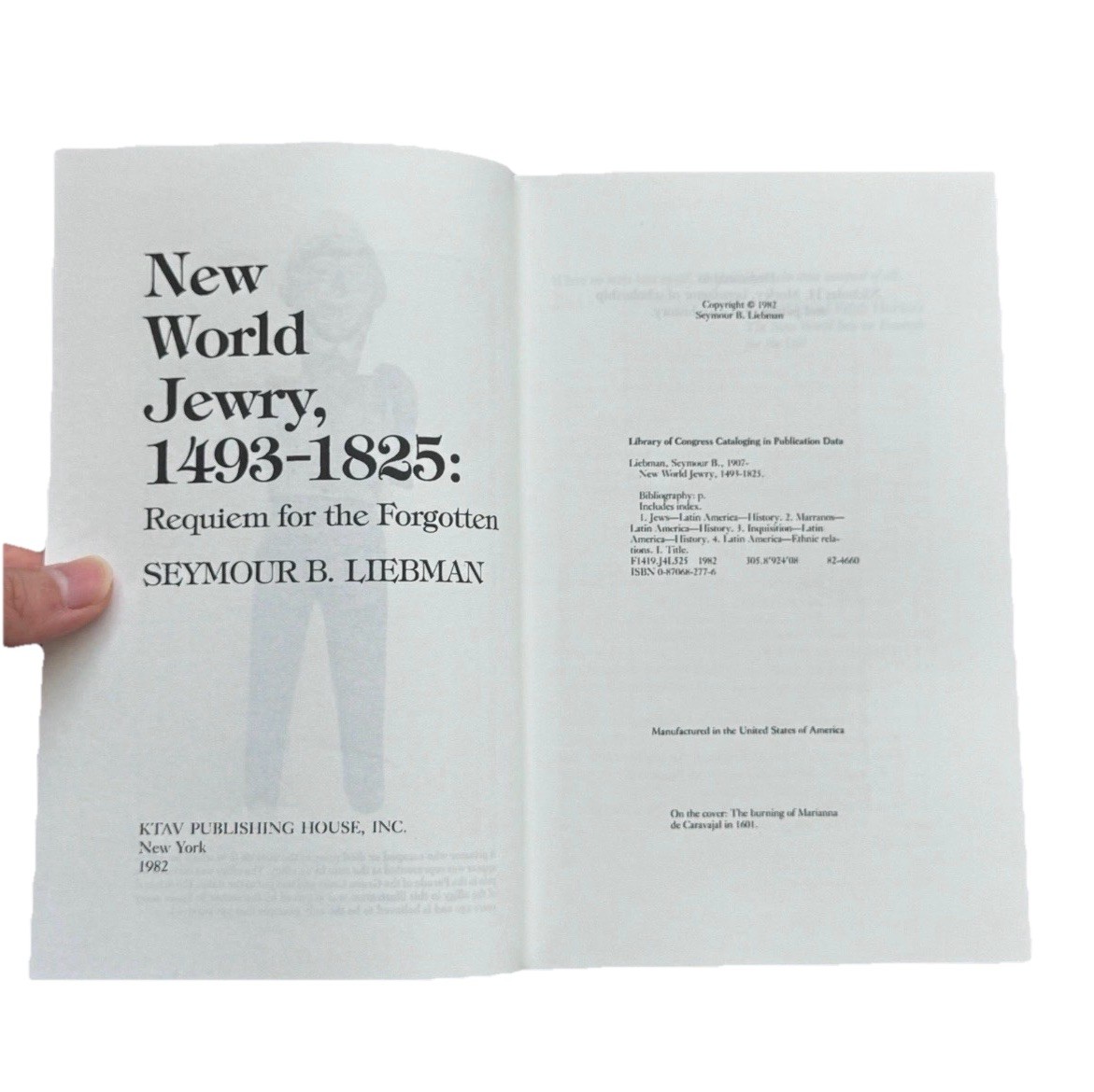 Seymour B Liebman / New World Jewry 1493-1825 Requiem for the Forgotten 2010
