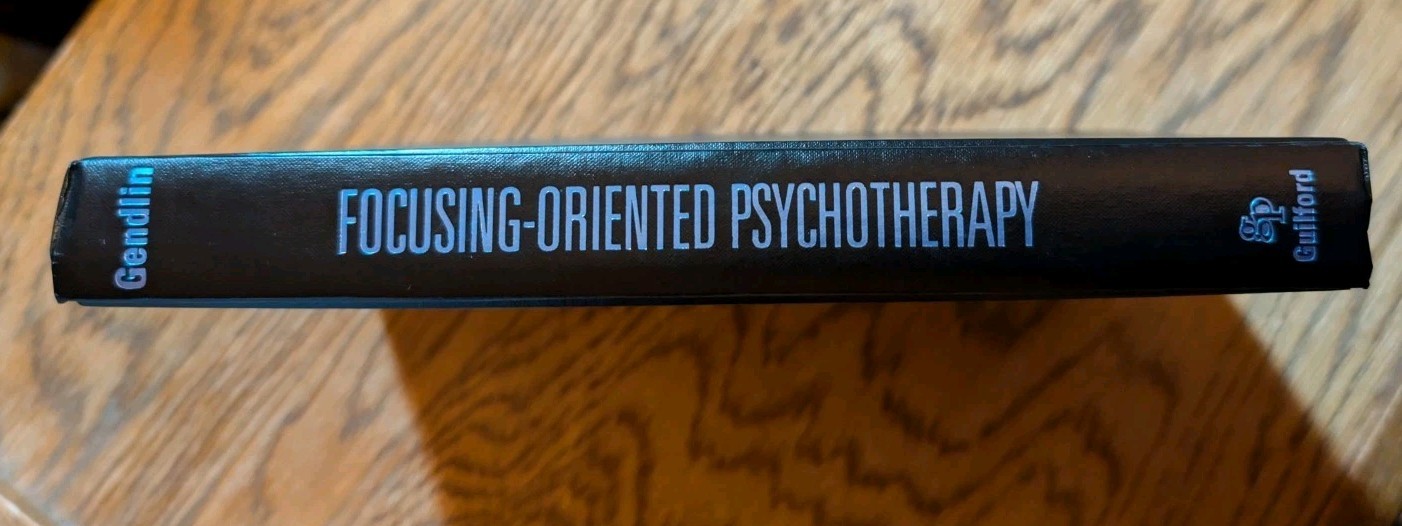 Focusing-Oriented Psychotherapy: A Manual of the Experiential Method by Gendlin