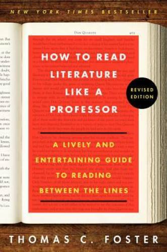 How to Read Literature Like a Professor: A Lively and Entertaining G – VERY GOOD