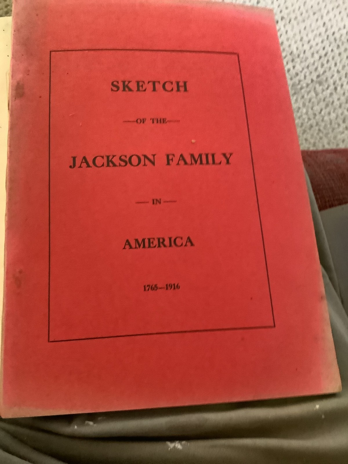 Sketch of the Jackson Family in America 1765 1916 pike co Missouri, Fayetville