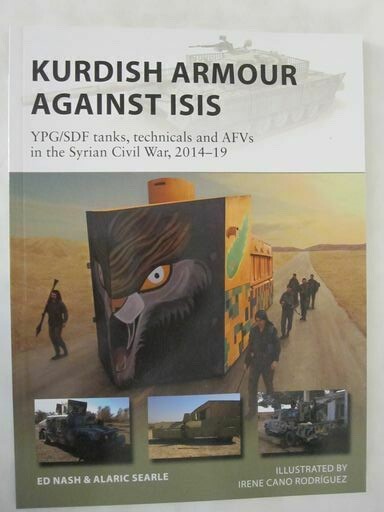 Kurdish Armour Against ISIS: YPG/SDF tanks, technicals and AFVs in the Syrian…