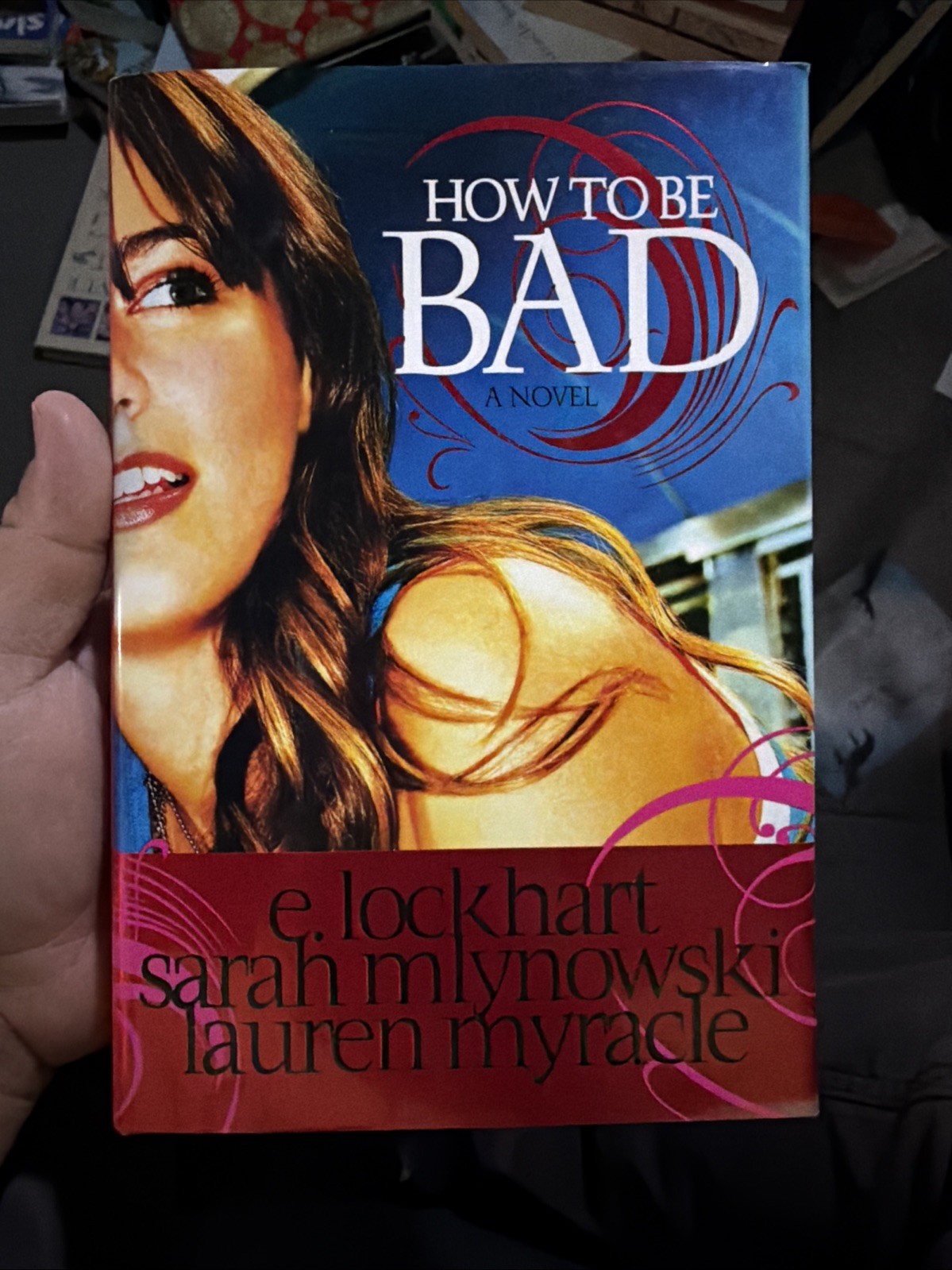 How to Be Bad by Lauren Myracle, E. Lockhart and Sarah Mlynowski (2008,…