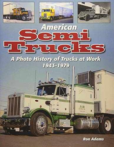 American Semi Trucks: A Photo History from – Paperback, by Adams Ron – Very Good