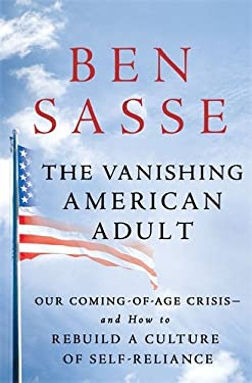 The Vanishing American Adult : Our Coming-Of-Age Crisis–and How