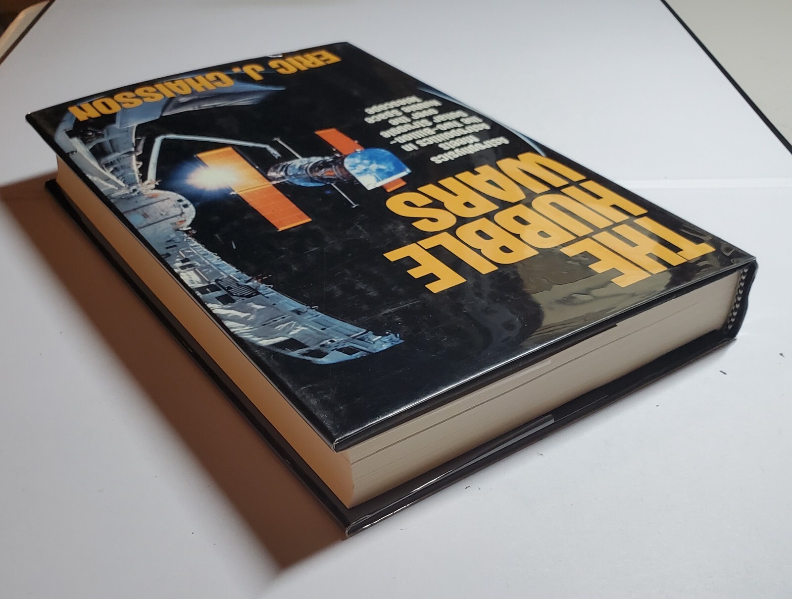 The Hubble Wars – Astrophysics Meets Astropolitics by Eric J. Chaisson (1994 HC)