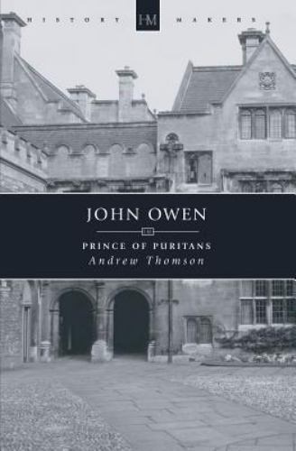 John Owen: Prince of Puritans; History Makers- 9781857922677, Thomson, paperback