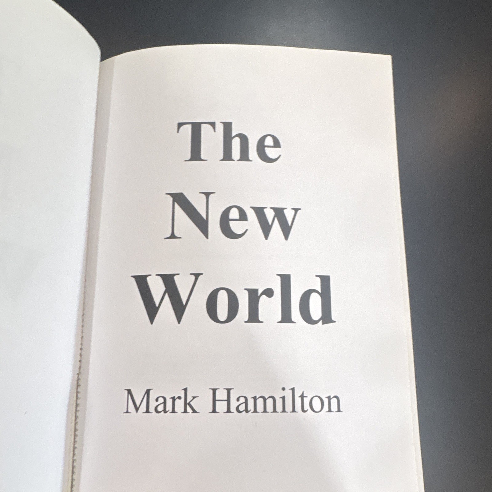 Mark Hamilton The New World 1st Printing Hardcover Neothink Society 2021 YA