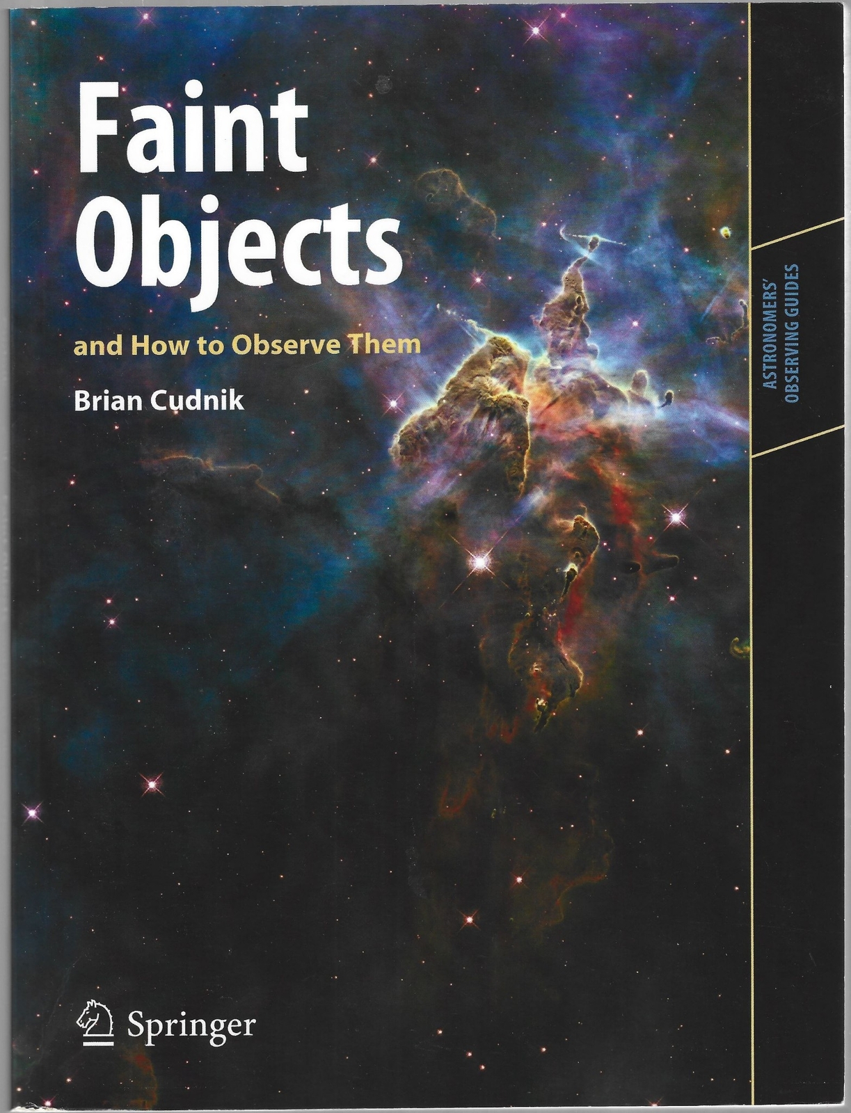 Astronomy Astronomers Faint Objects & How to Observe Them Brian Cudnik Illus TP