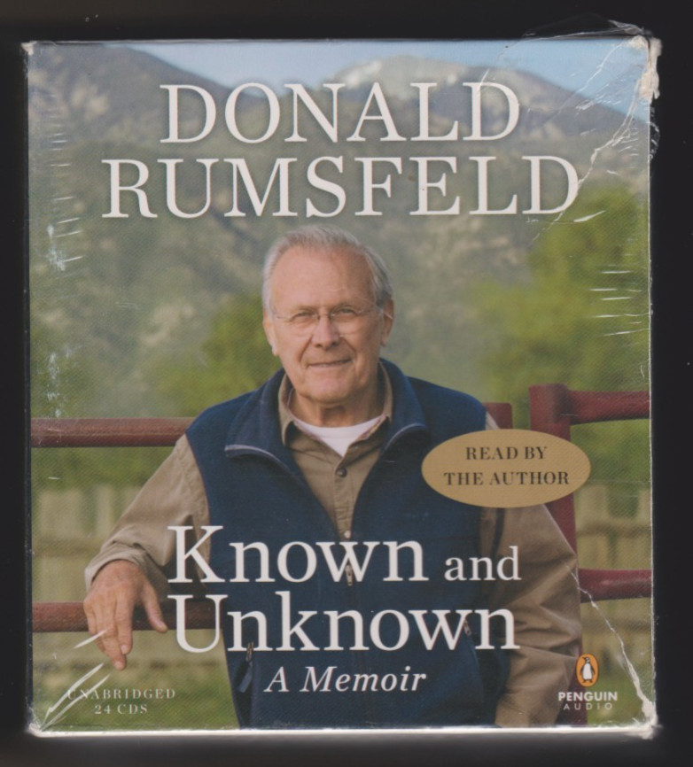 Known and Unknown: A Memoir by Donald Rumsfeld (unabridged)- in shrink wrap