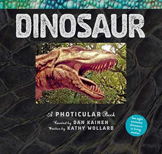 Dinosaur: A Photicular Book – Hardcover, by Kainen Dan; Wollard – Very Good n