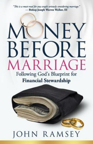 Money Before Marriage: Following God’s Blueprint for Financial Stewardship