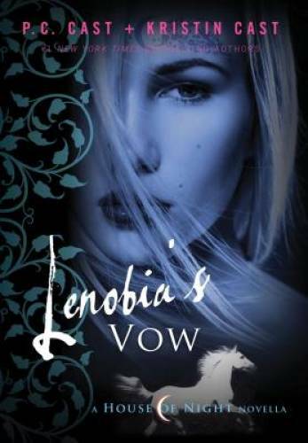 Lenobia’s Vow: A House of Night Novella (House of Night Novellas) – GOOD