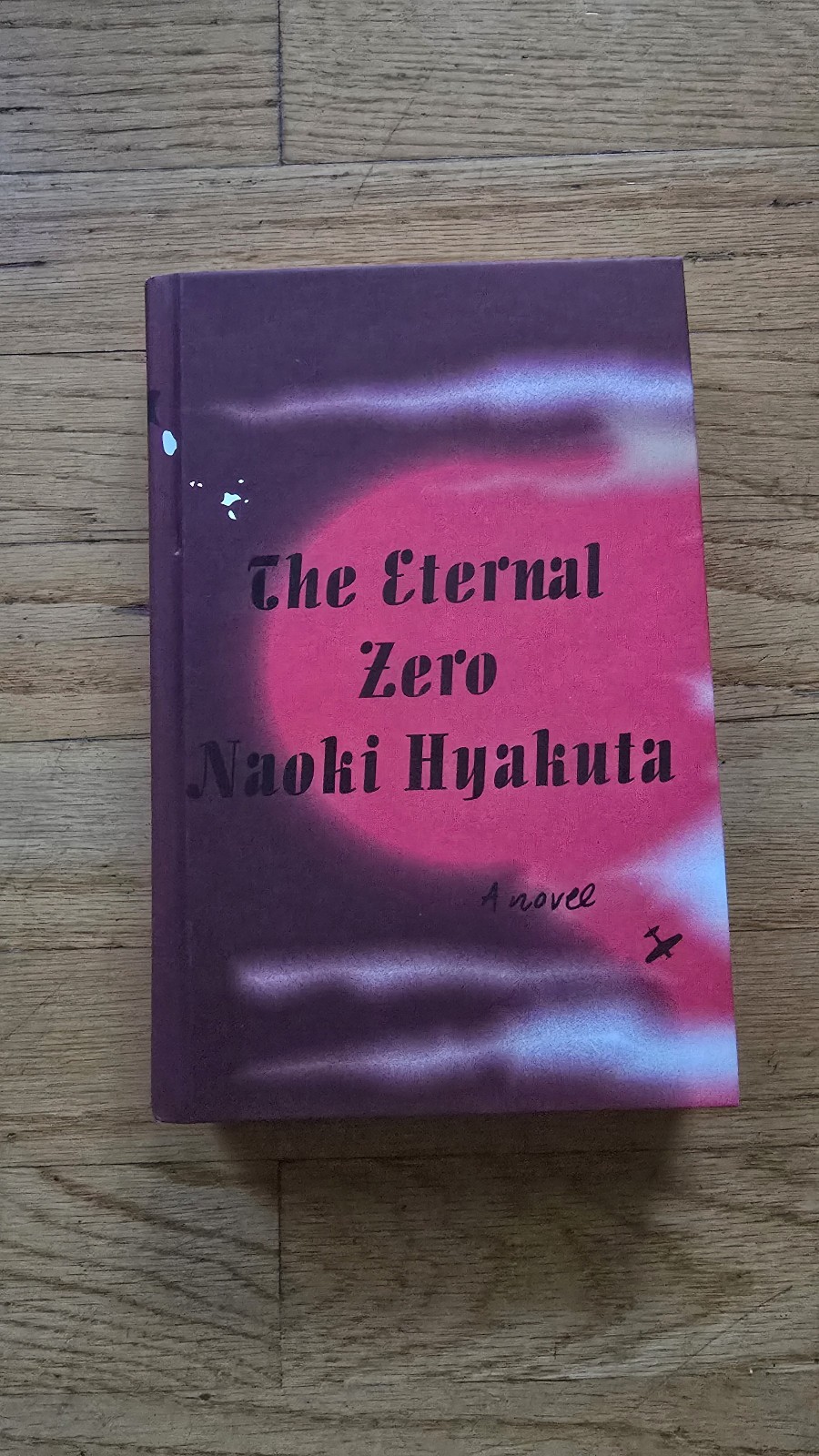 The Eternal Zero – hardcover Hyakuta, Naoki English Ver. *MISSING DUST COVER*