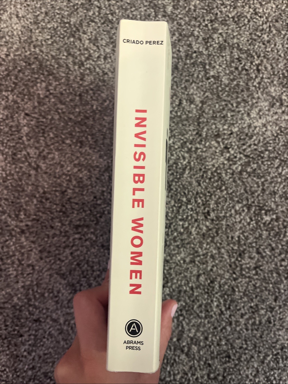 Invisible Women : Data Bias in a World Designed for Men by Caroline Criado Perez