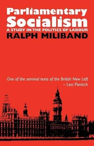 Ralph Miliband Parliamentary Socialism (Paperback)