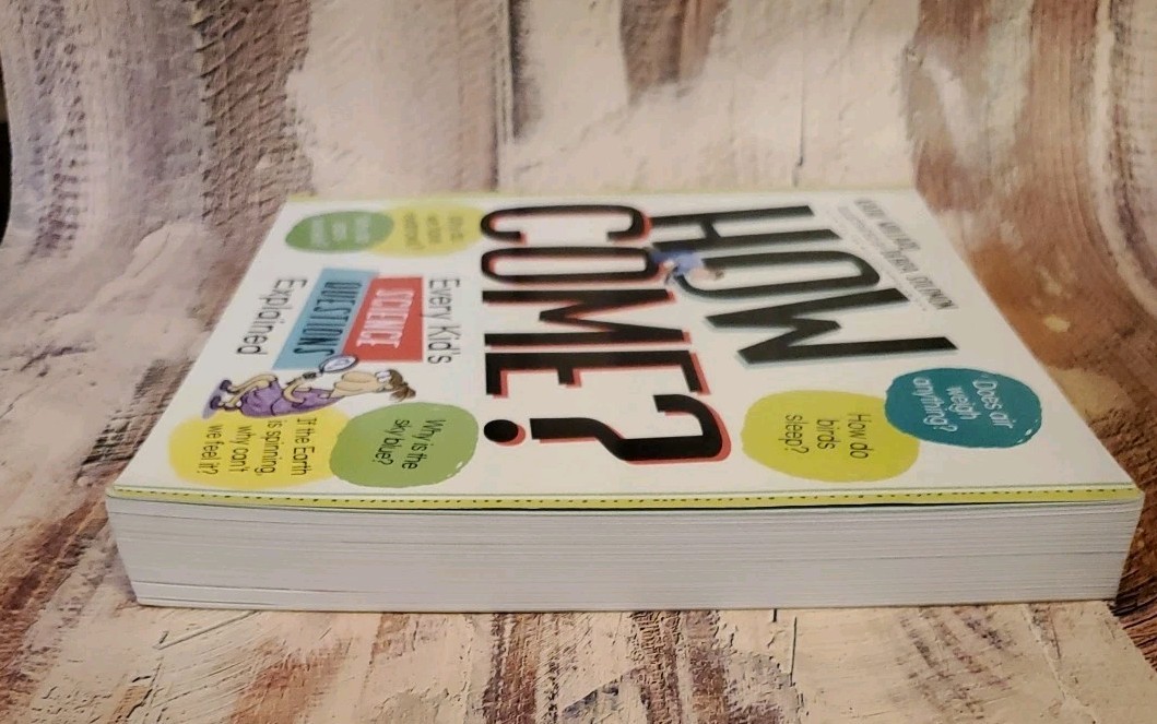 How Come? Every Kid’s Science Questions Explained by Kathy Wollard Paperback NEW