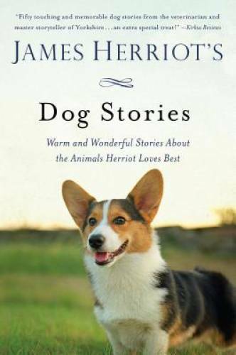 James Herriot’s Dog Stories: Warm and Wonderful Stories About the Animals – GOOD