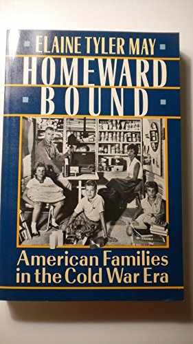 Homeward Bound: American – Hardcover, by Elaine Tyler May – Acceptable j