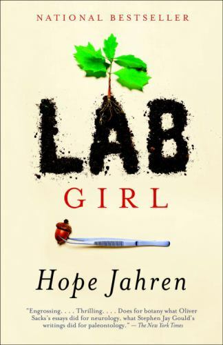 Lab Girl: A Memoir – paperback, Hope Jahren, 1101873728