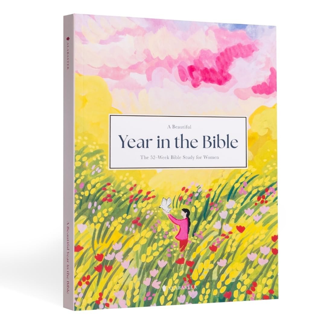 Beautiful Year in the Bible: the 52-Week Bible Study for Women by Alabaster