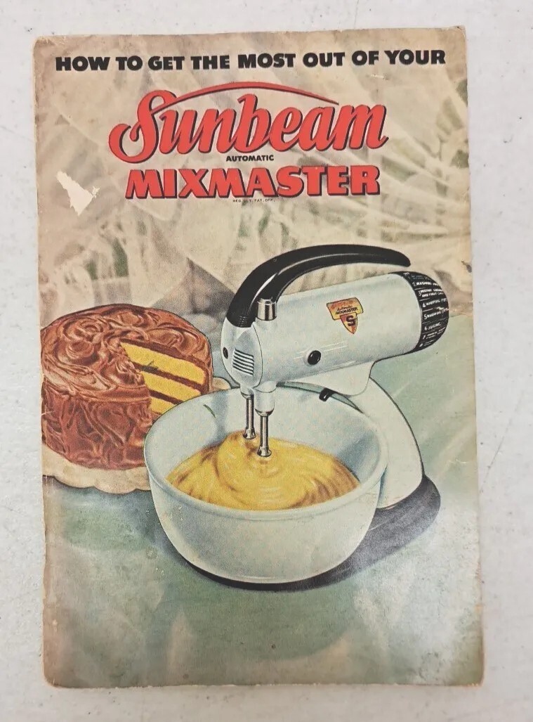 Vintage 1948 Sunbeam Automatic Mixmaster Instruction & Recipe Booklet #6.2.5
