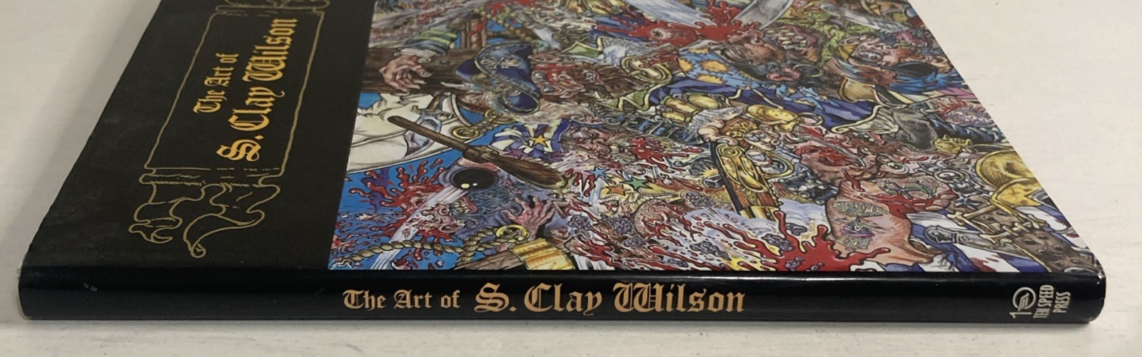 The Art Of S. Clay Wilson Large Hardcover Table Top Book Ten Speed Press