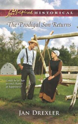 The Prodigal Son Returns (Love Inspired Historical) By Drexler, Jan – GOOD