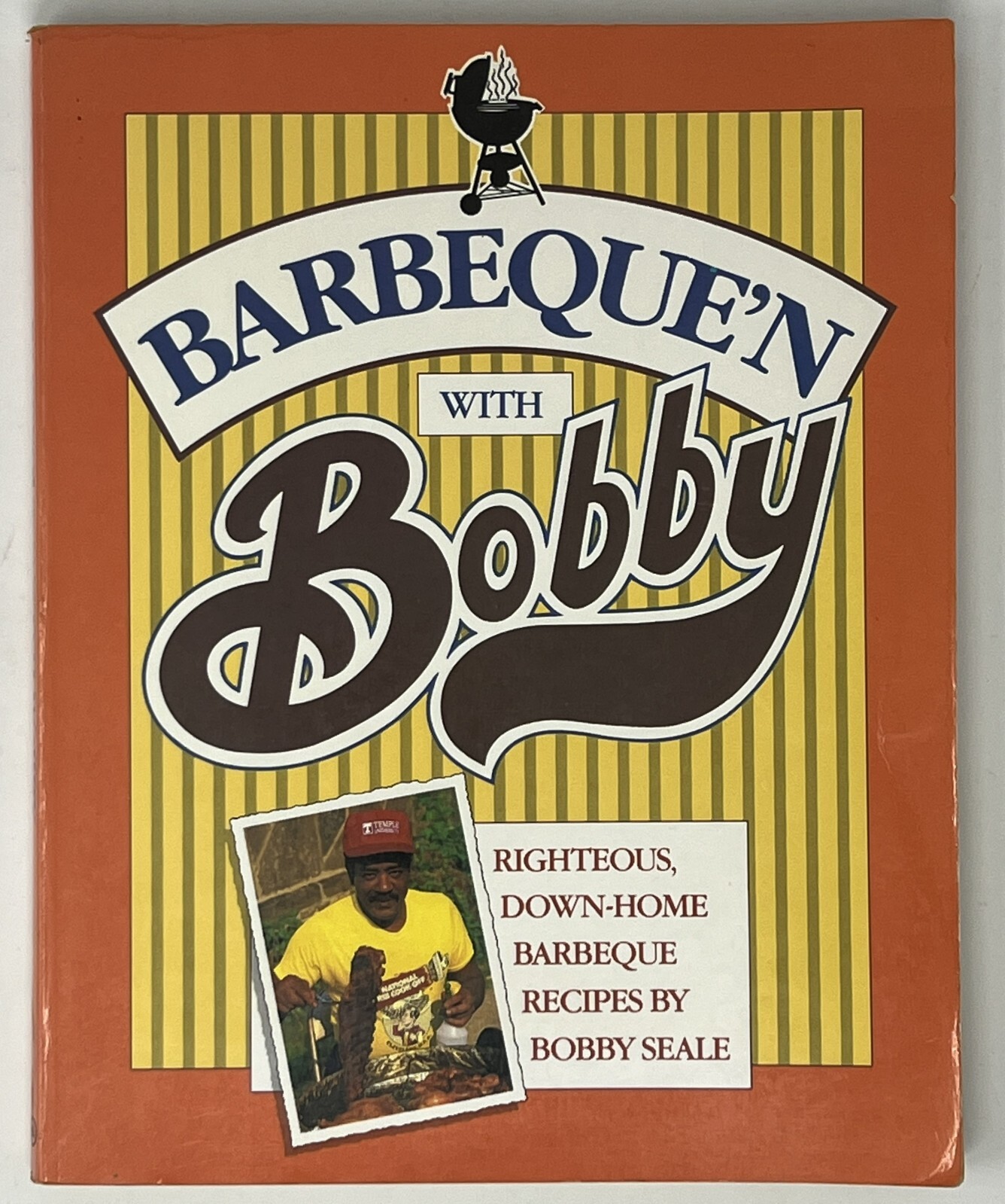 VTG SIGNED 1ST ED.: Barbeque’n With Bobby, Bobby Seale – 1988 PB Ten Speed Press