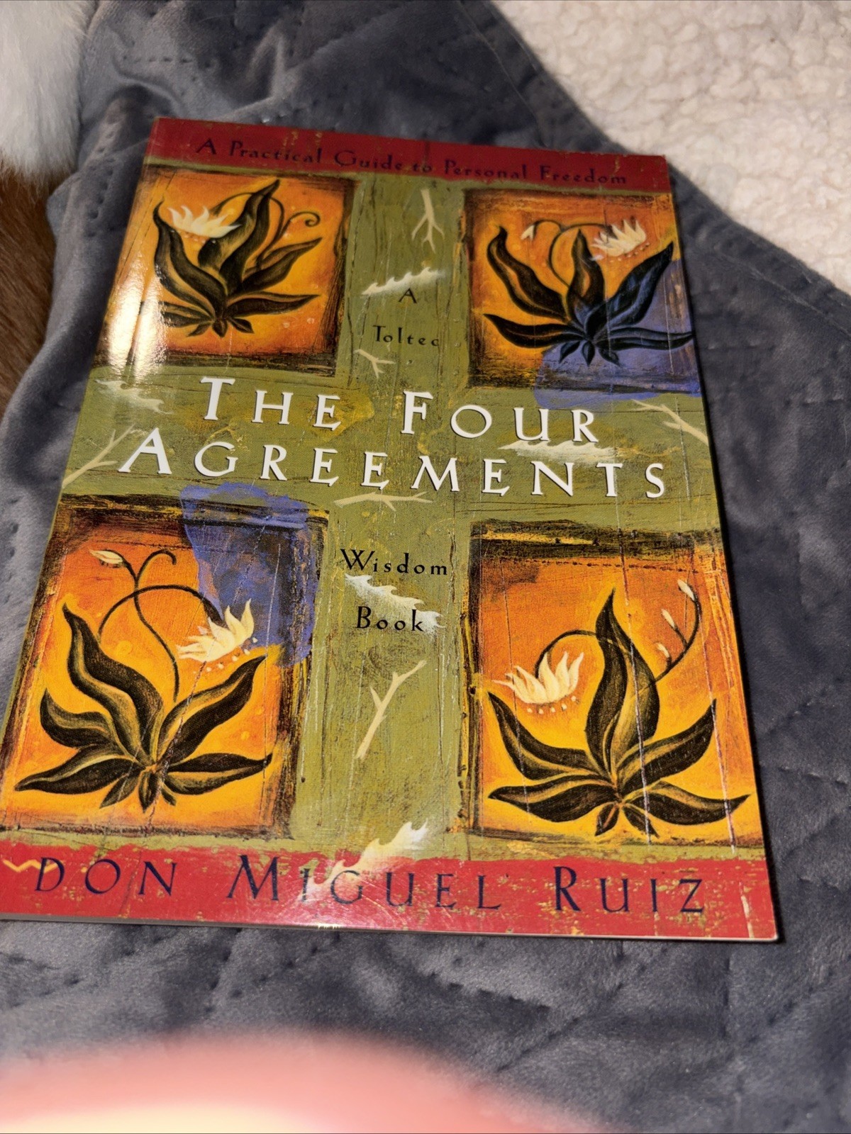 The Four Agreements : A Practical Guide to Personal Freedom by Don Miguel Ruiz