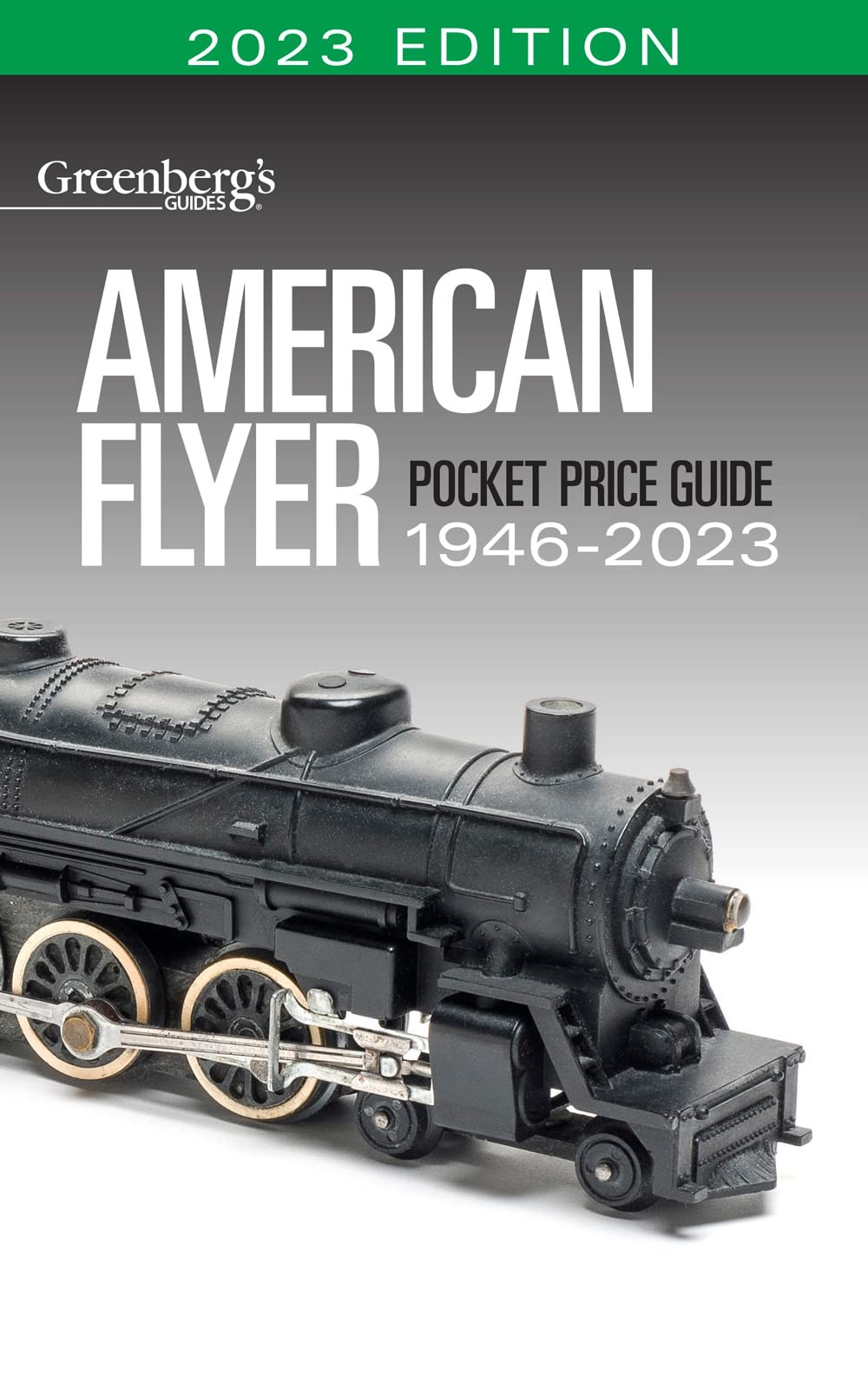 American Flyer Pocket Price Guide 1946-2023 by Eric White