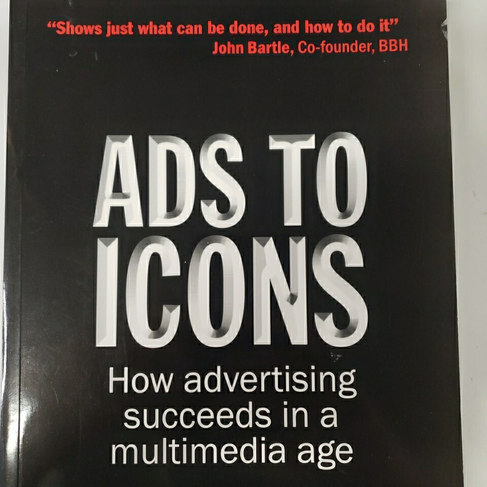 Ads to Icons: How Advertising Succeeds In A Multi… by Springer, Paul Paperback