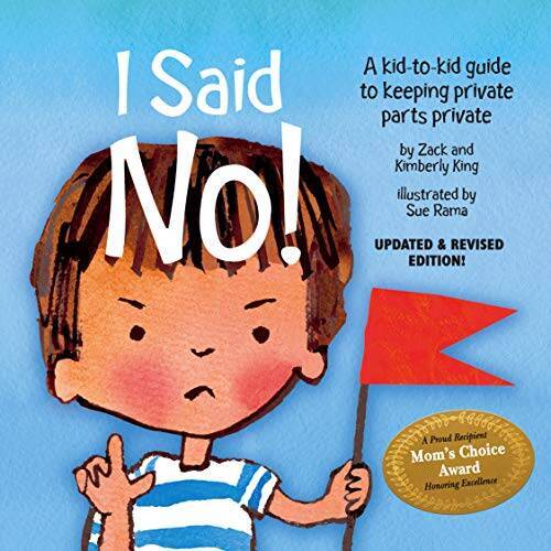 I Said No! A Kid-to-kid Guide to Keeping Private Parts Private – GOOD