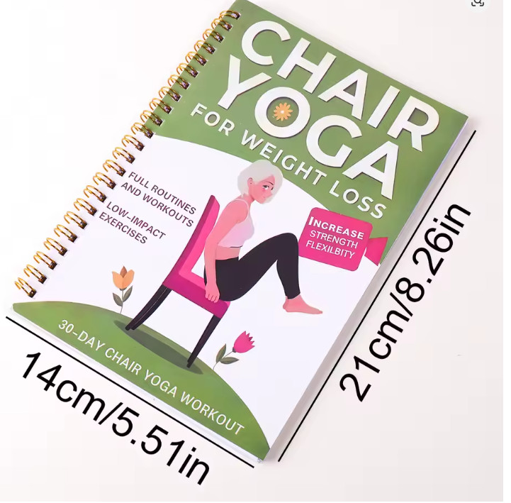 Chair Yoga for Weight Loss: a Collection of 50+ Low-Impact Exercises for Seniors