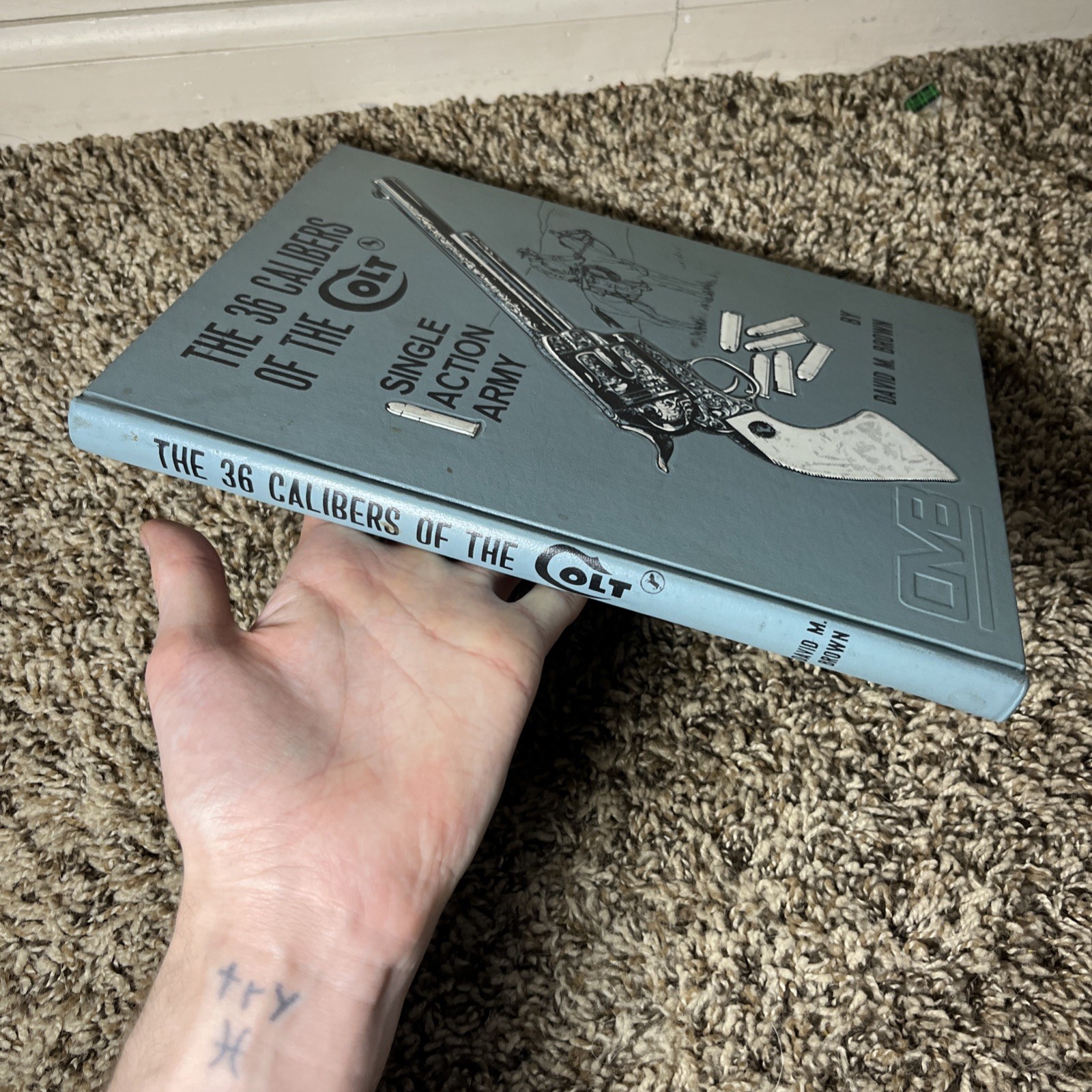 The 36 Calibers of the Colt Single Action Army by David M. Brown Hardcover