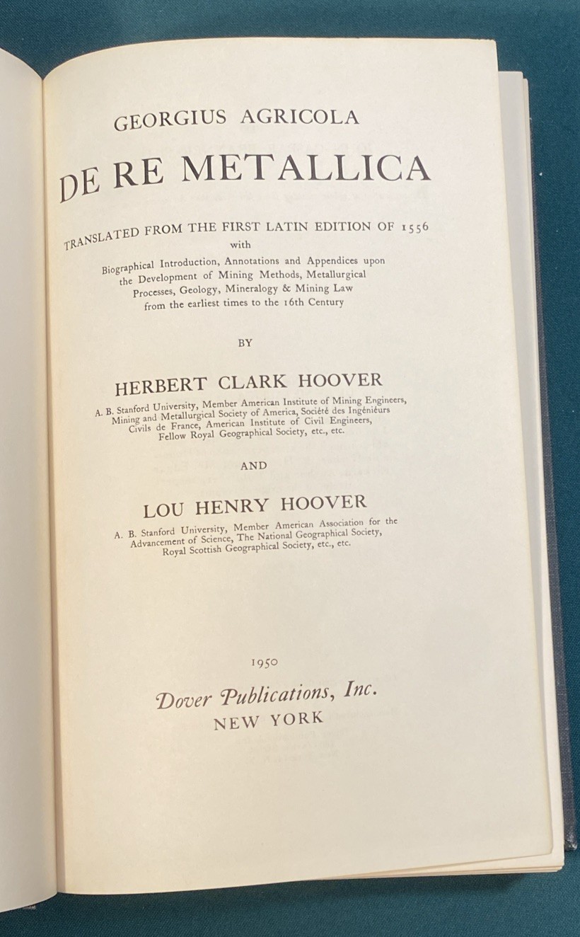 DE RE METALLICA – G. AGRICOLA 1556 Edition translated: Herbert & Lou Hoover 1950