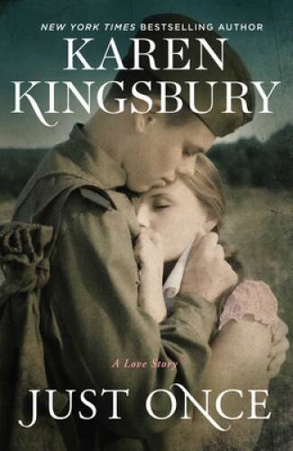 Just Once: A Novel – Hardcover By Kingsbury, Karen – VERY GOOD