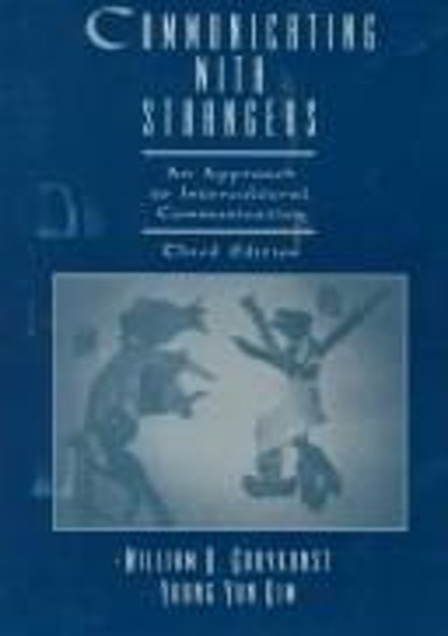 Communicating with Strangers : An Approach to Intercultural Commu