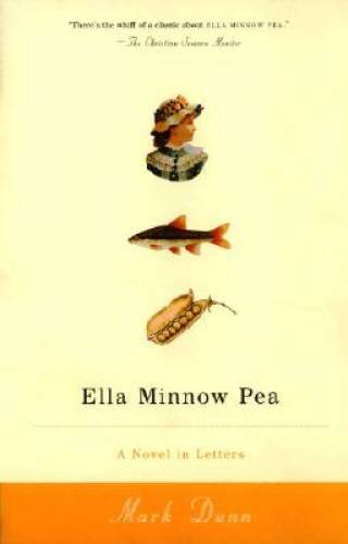 Ella Minnow Pea: A Novel in Letters – Paperback By Dunn, Mark – VERY GOOD