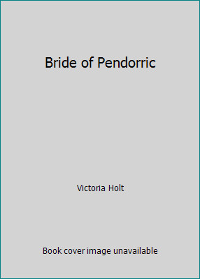 Bride of Pendorric by Victoria Holt