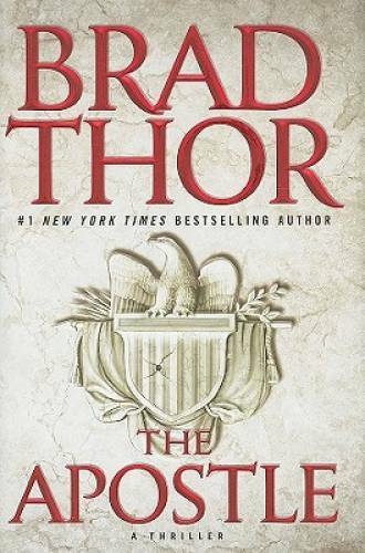 The Apostle (Scot Harvath, Book 8) – Hardcover By Thor, Brad – GOOD