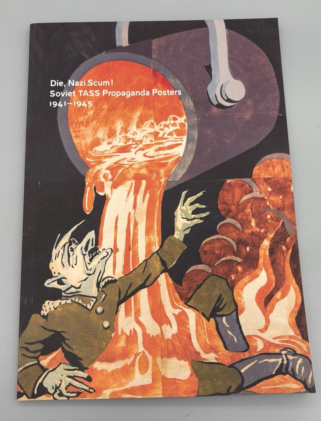Die Nazi Scum Soviet TASS Propaganda Posters 1941-45 WWII Art Book