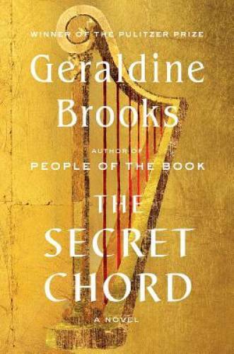 The Secret Chord: A Novel – Hardcover By Brooks, Geraldine – GOOD