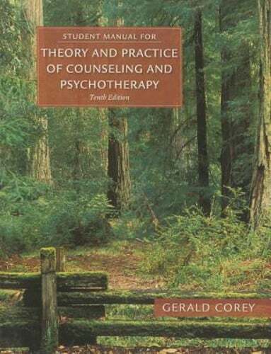 Student Manual for Corey’s Theory and Practice of Counseling and Psychotherapy