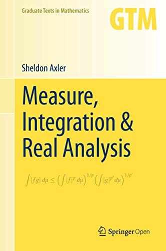 Measure, Integration & Real Analysis – Hardcover, by Axler Sheldon – Acceptable