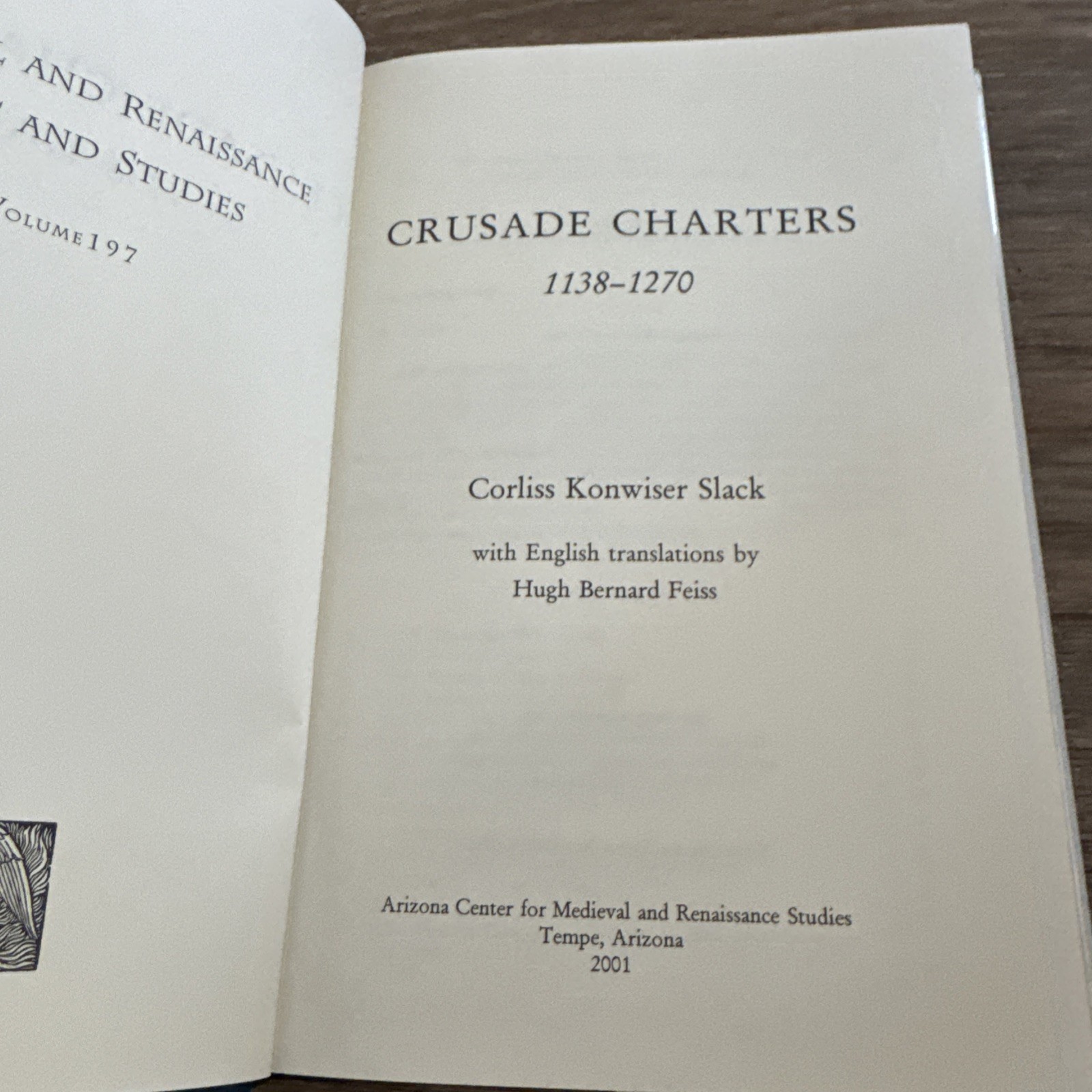 CRUSADE CHARTERS 1138-1270 (MEDIEVAL & RENAISSANCE TEXTS & By Corliss Konwiser